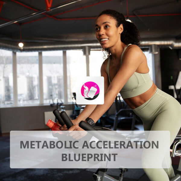 Metabolic Acceleration Blueprint